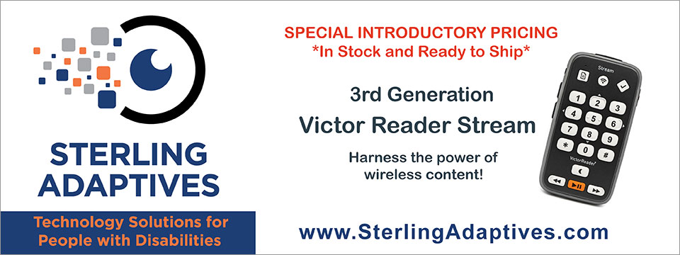 Image of the new Humanware Victor Reader Stream 3. Special introductory pricing. In stock ready to ship. Harness the power of wireless content! www.SterlingAdaptives.com.