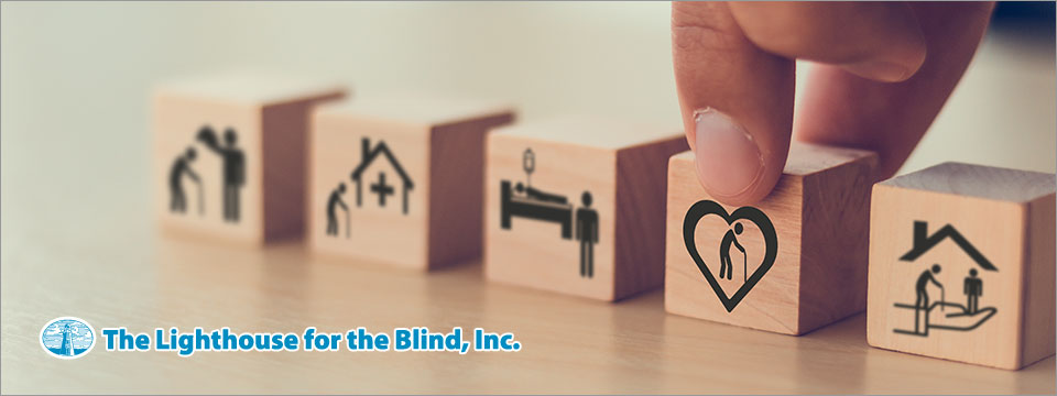 A hand has placed five blocks on a table. Each block shows a different accessible home health solution. The Lighthouse for the Blind, Inc. logo sits in the bottom left corner.