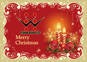 Photo of a beautiful Christmas Card showing lit candles, holiday ornaments, pine fronds and snowflakes sitting just to the right of the Flying Blind, LLC Logo. Just below the logo are the words Merry Christmas.